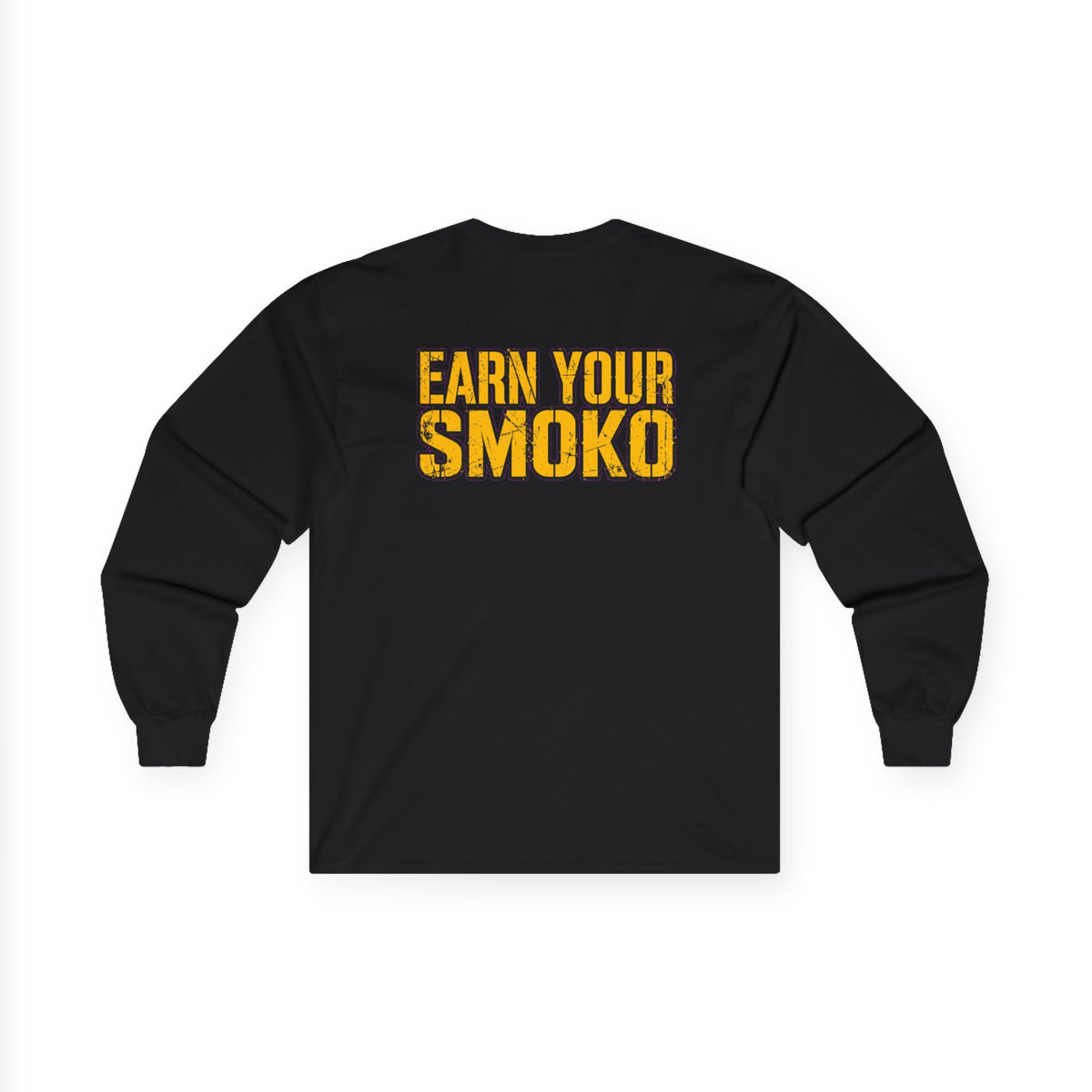 EARN YOUR SMOKO - Long Sleeve Heavyweight Tee