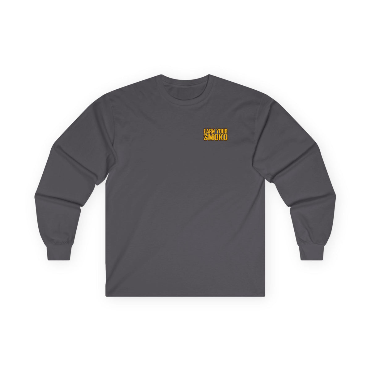 EARN YOUR SMOKO - Long Sleeve Heavyweight Tee