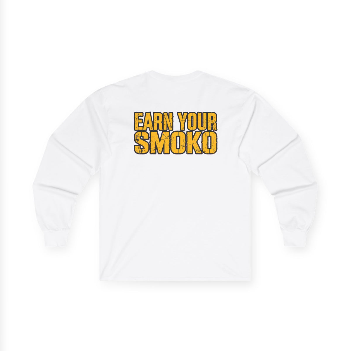 Copy of EARN YOUR SMOKO - Long Sleeve Heavyweight Tee